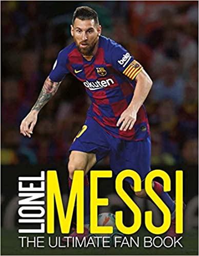 Lionel Messi: The Ultimate Fan Book (Hardcover) by Mike Perez