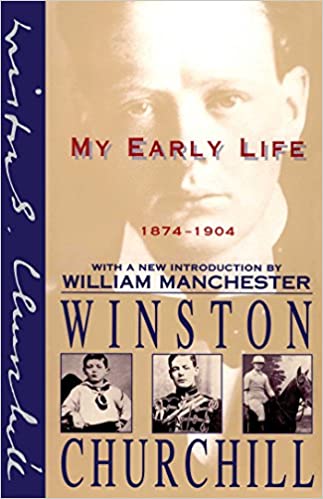 My Early Life by Sir Winston Churchill
